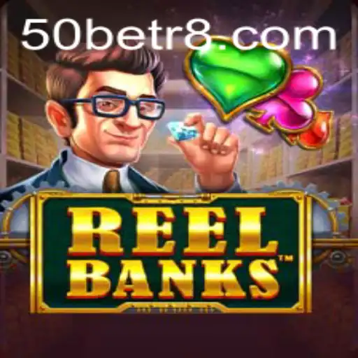 Descubra o Fascinante Mundo do Jogo ReelBanks e a Estratégia 50bet
